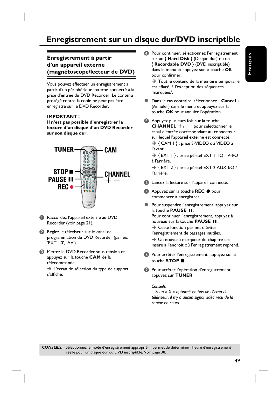 Philips DVDR7260H manuel dutilisation Pour arrêter l’enregistrement, appuyez sur la Touche Stop 