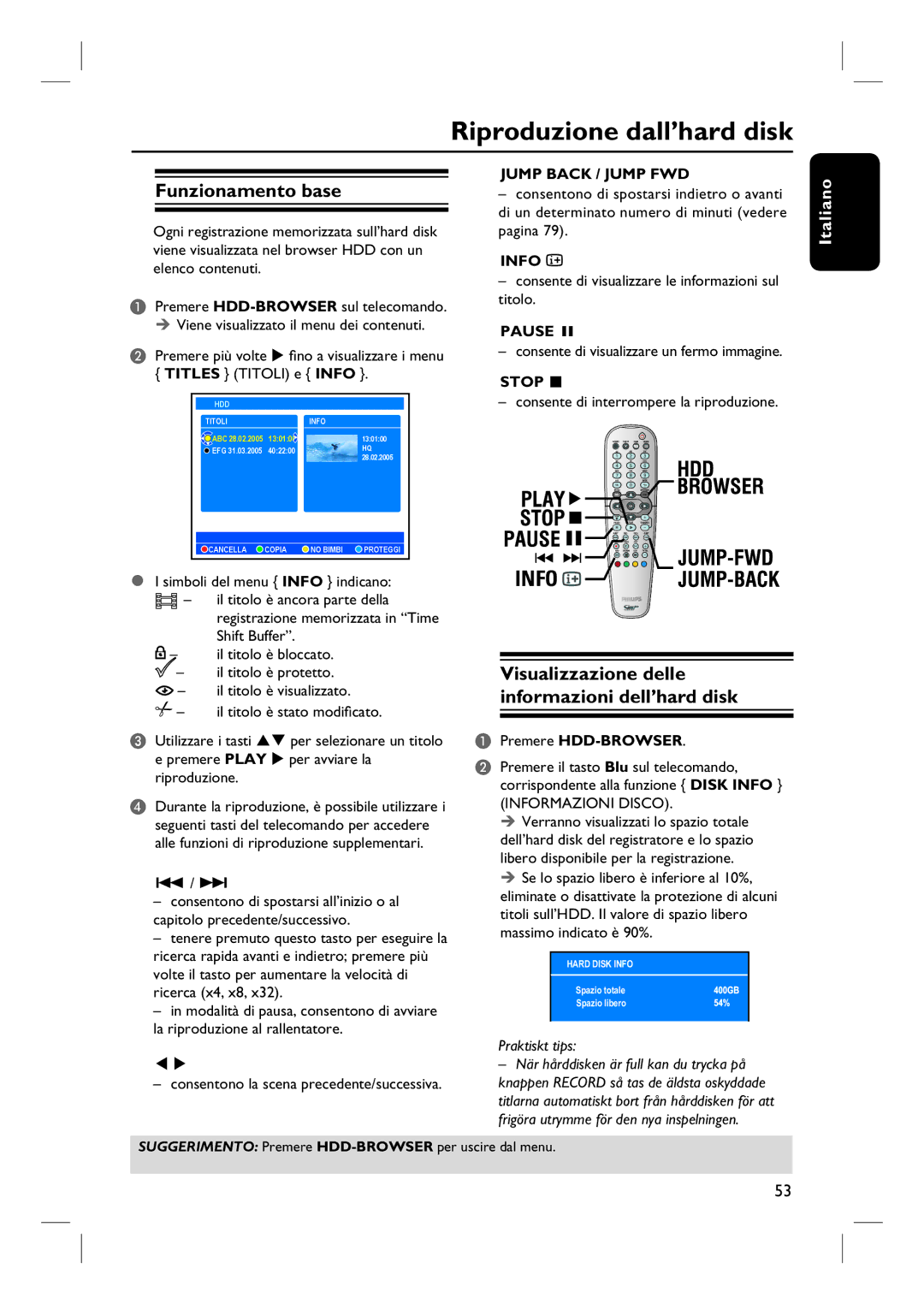 Philips DVDR7260H Riproduzione dall’hard disk, Funzionamento base, Visualizzazione delle informazioni dell’hard disk 