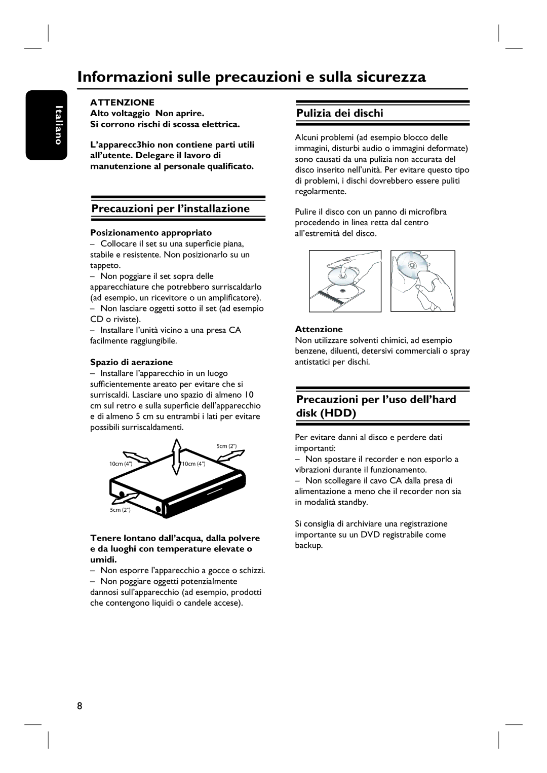 Philips DVDR7260H Informazioni sulle precauzioni e sulla sicurezza, Precauzioni per l’installazione, Pulizia dei dischi 