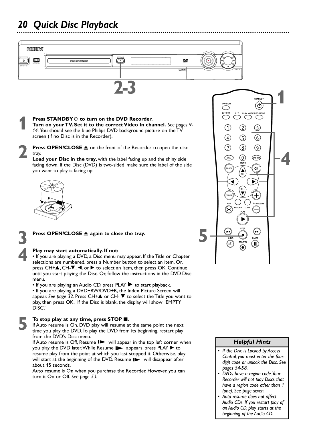 Philips DVDR75 owner manual Quick Disc Playback, To stop play at any time, press Stop C 