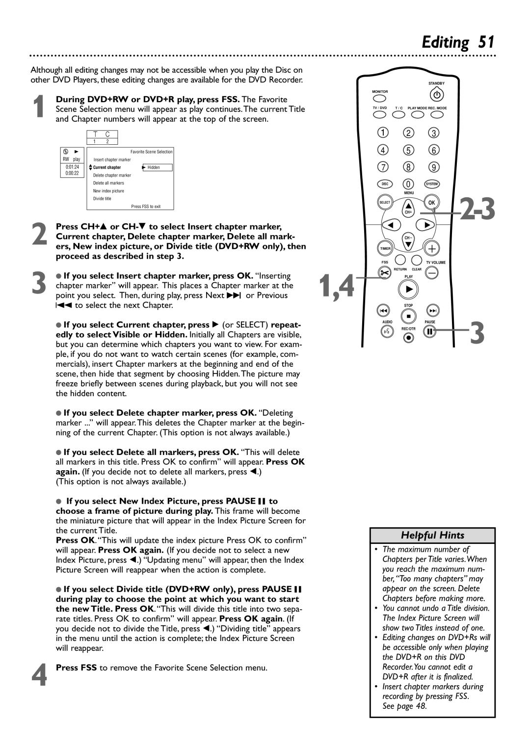 Philips DVDR75 owner manual Editing, To select the next Chapter, This option is not always available 