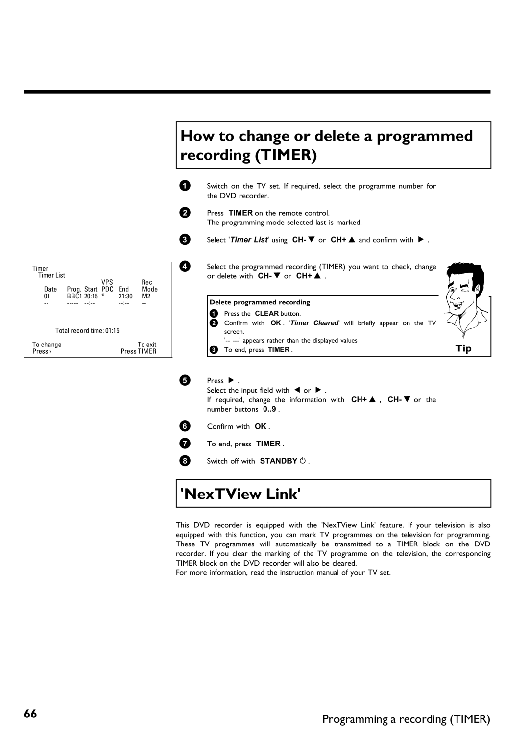 Philips DVDR75/001 manual How to change or delete a programmed recording Timer, NexTView Link, Delete programmed recording 