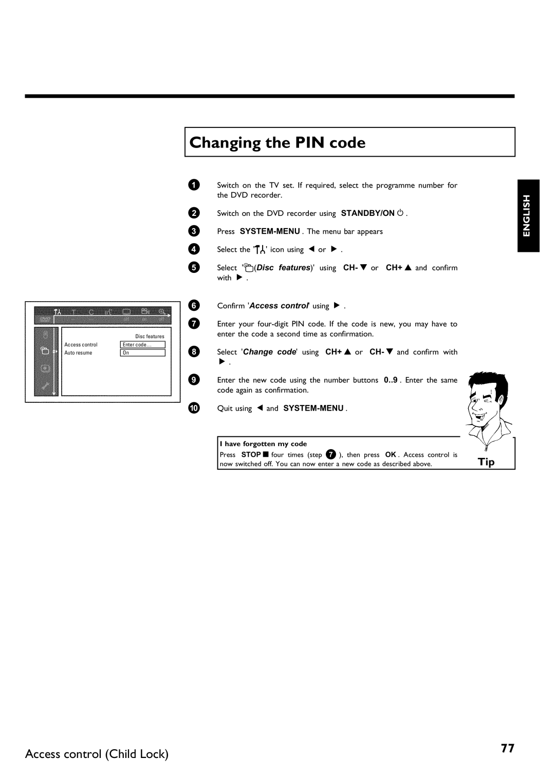 Philips DVDR75/021, DVDR75/001 manual Changing the PIN code, Have forgotten my code 