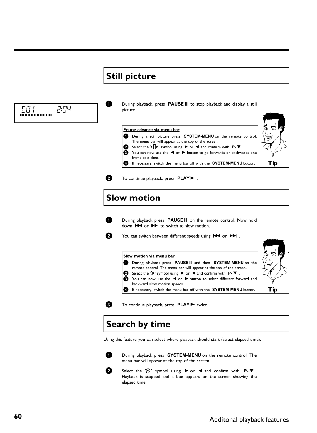 Philips DVDR80 manual Still picture, Search by time, Frame advance via menu bar, Slow motion via menu bar 