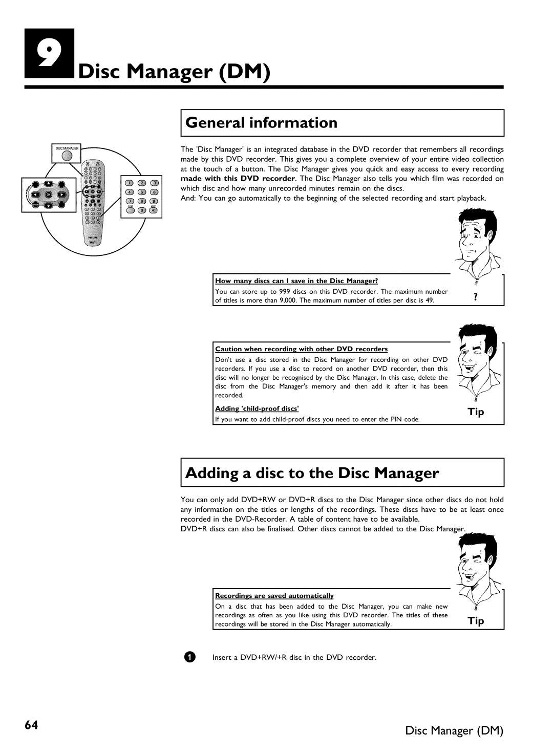 Philips DVDR80 manual IDisc Manager DM, Adding a disc to the Disc Manager, How many discs can I save in the Disc Manager? 