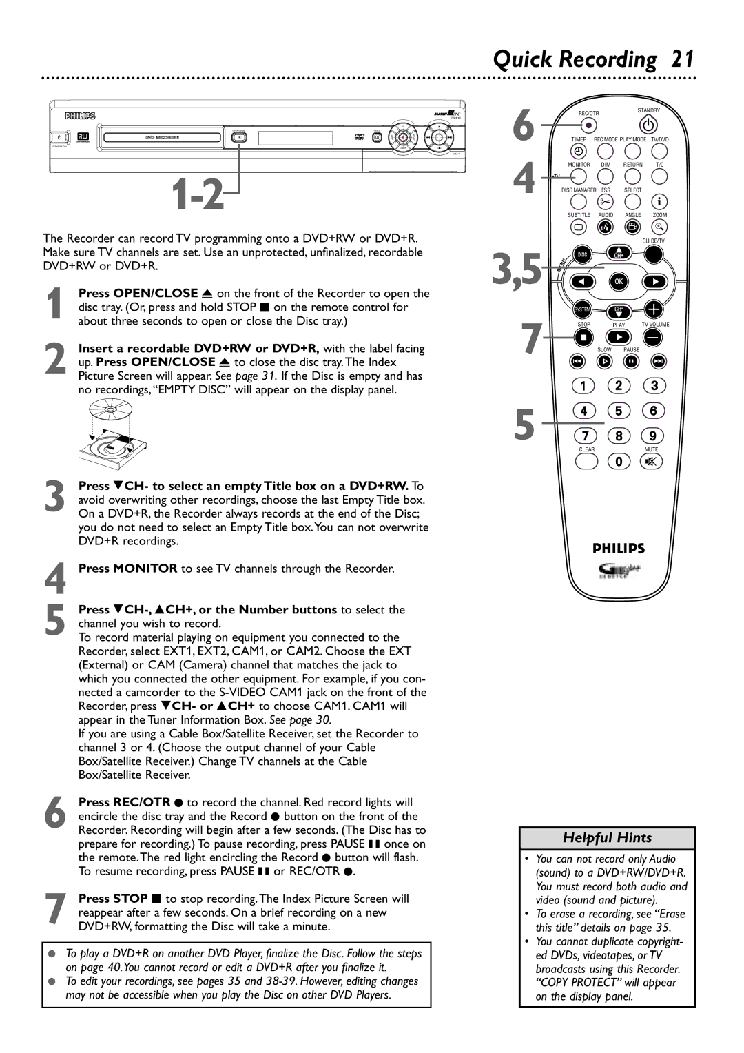 Philips DVDR80/99 owner manual Quick Recording, Press Monitor to see TV channels through the Recorder 