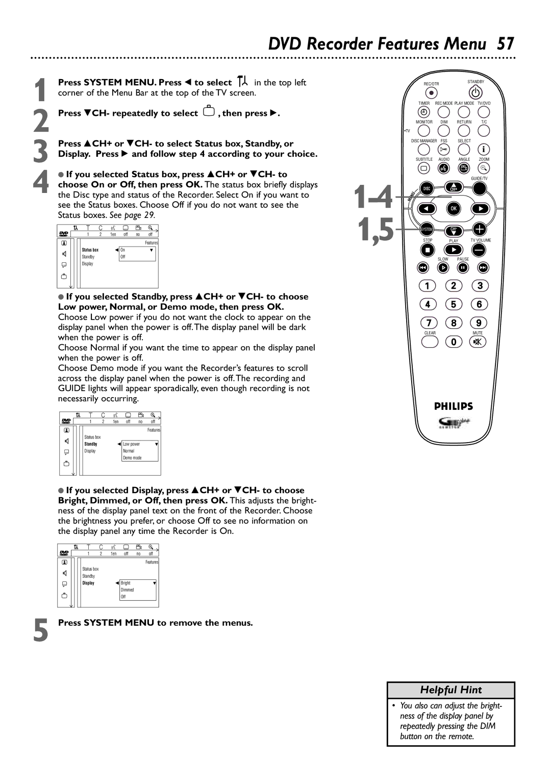 Philips DVDR80/99 owner manual See the Status boxes. Choose Off if you do not want to see, Status boxes. See 