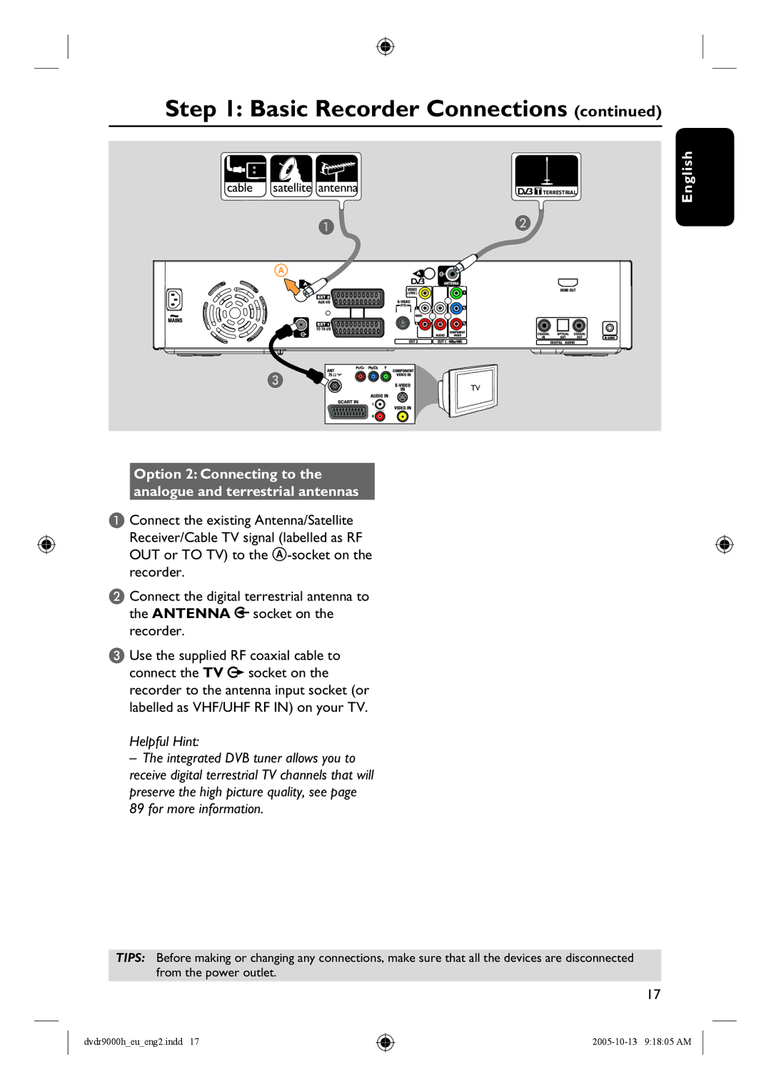 Philips DVDR9000H user manual Option 2 Connecting to the analogue and terrestrial antennas 