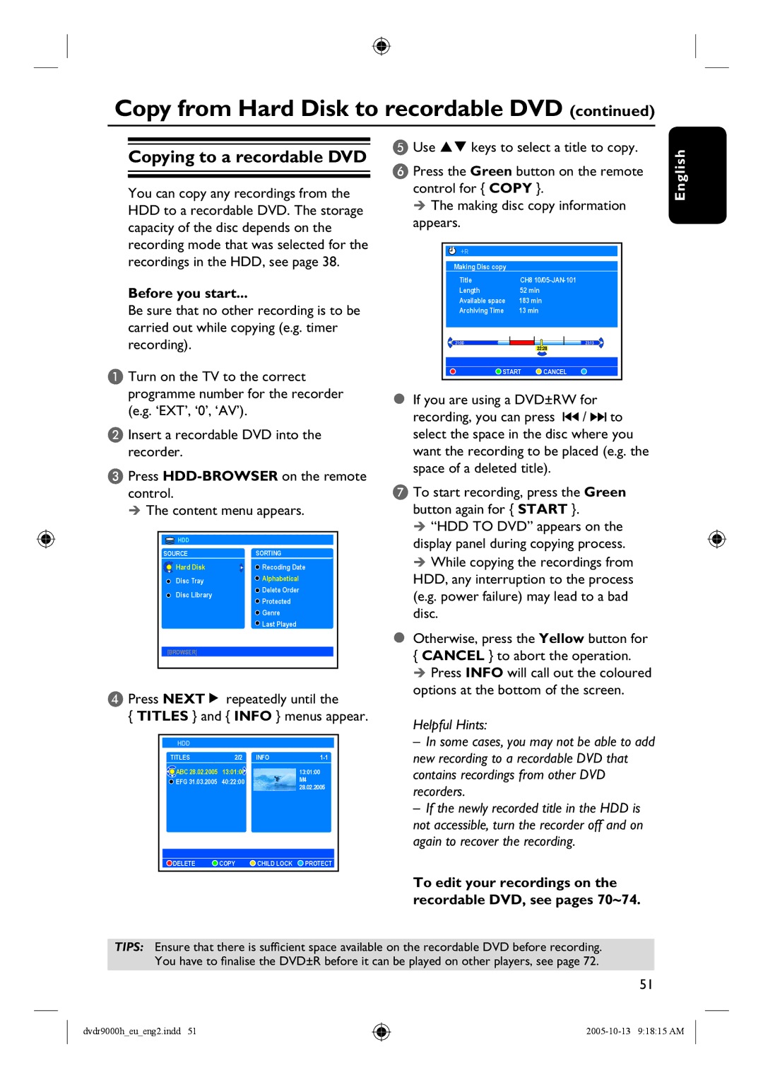 Philips DVDR9000H user manual Copying to a recordable DVD, Press Nexté repeatedly until Titles and Info menus appear 