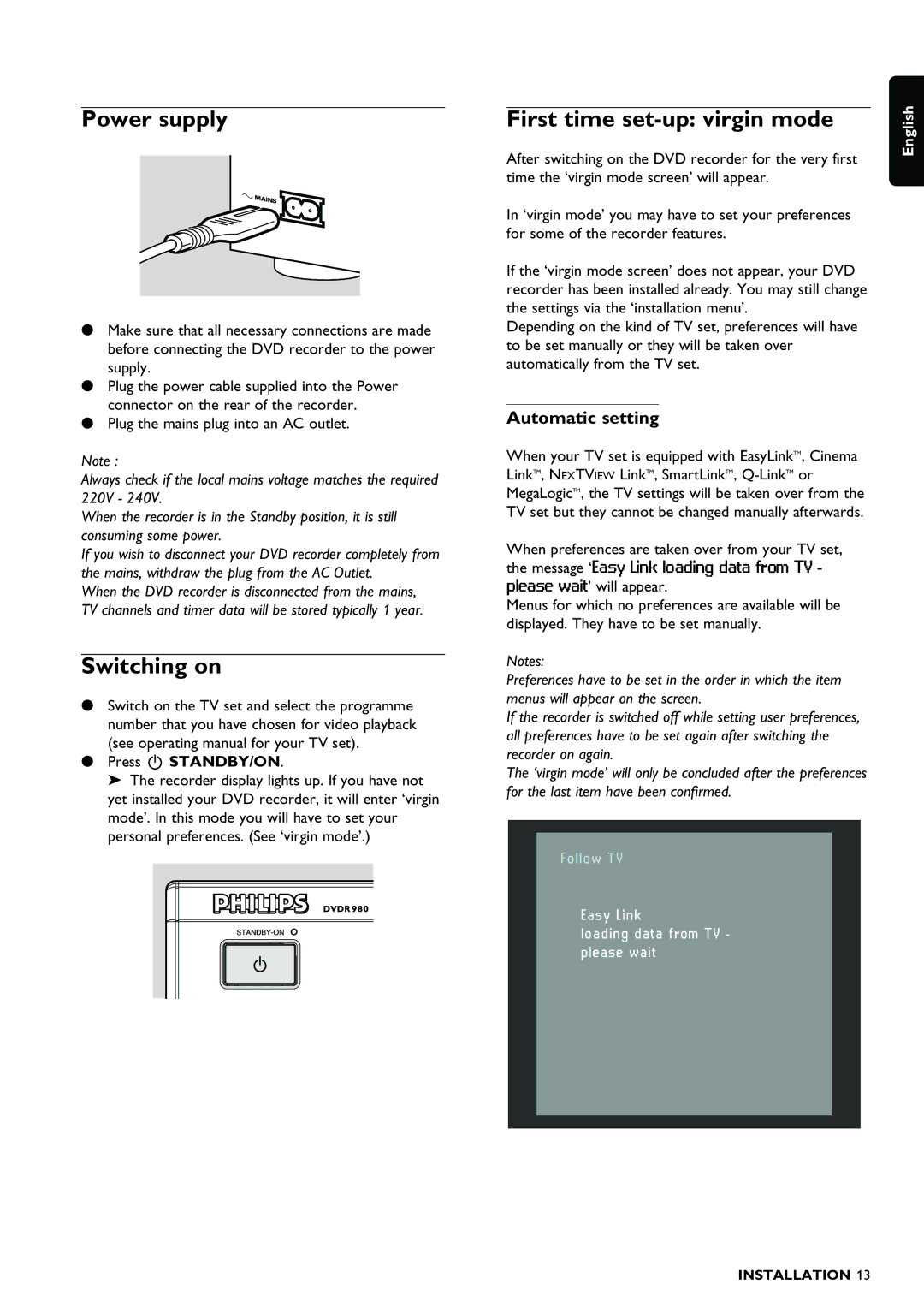 Philips DVDR980 manual Power supply, Switching on, First time set-up virgin mode, Automatic setting, Press B STANDBY/ON 