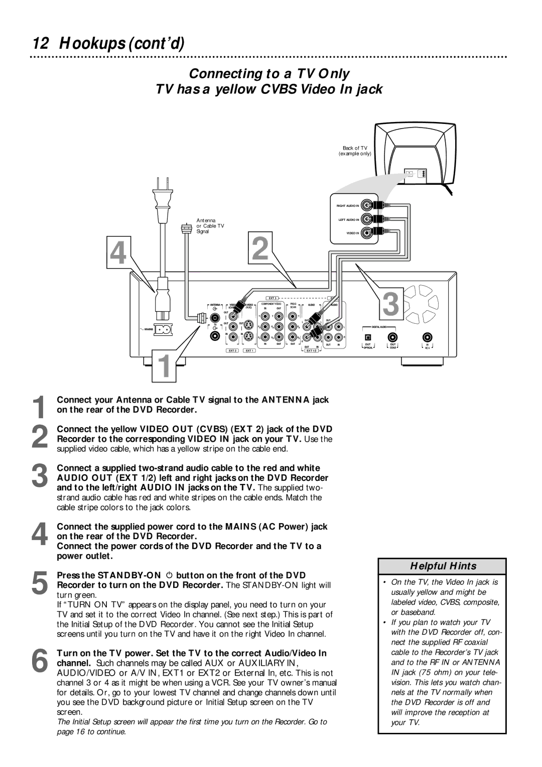 Philips DVDR985 owner manual Connecting to a TV Only TV has a yellow Cvbs Video In jack 