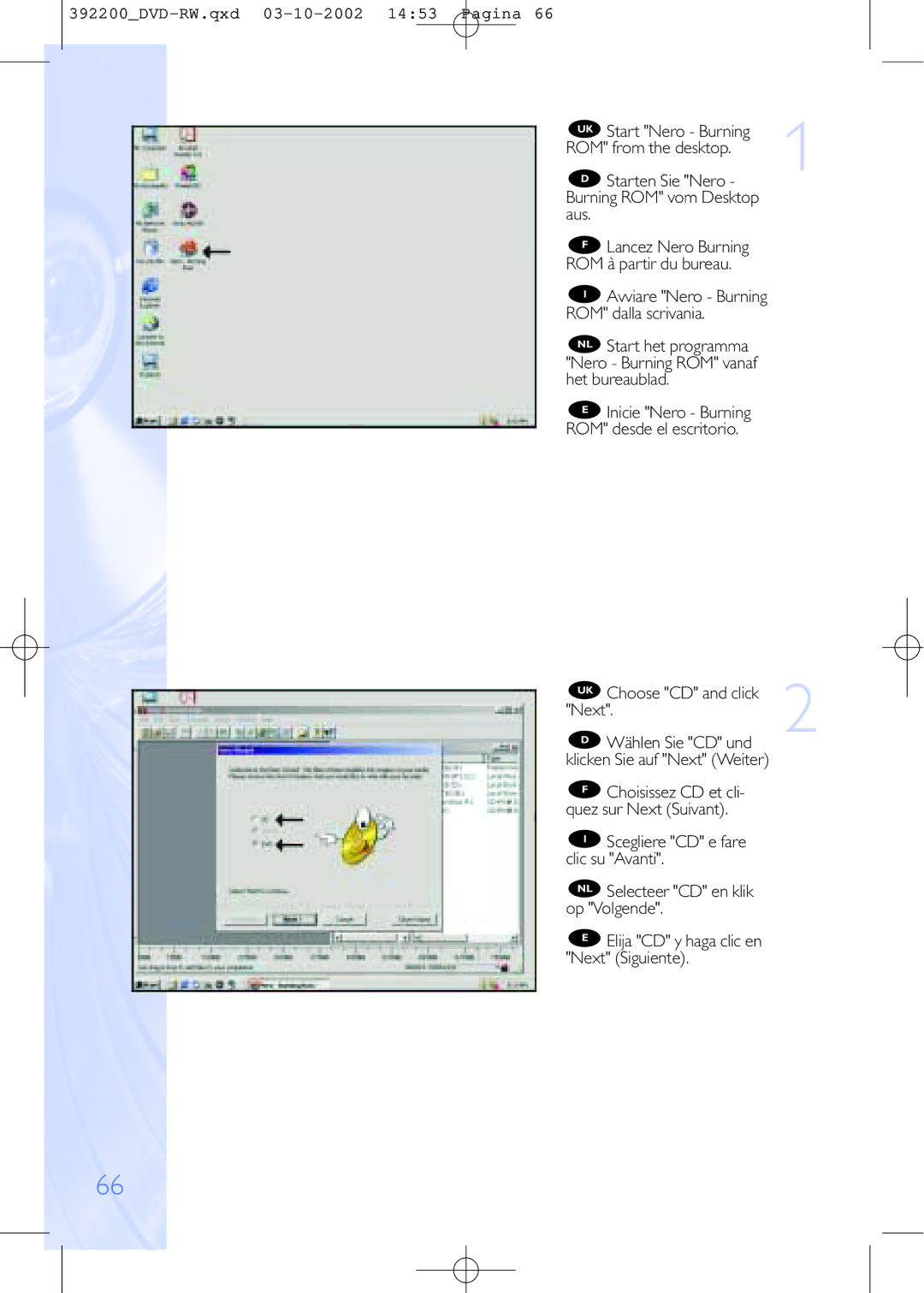 Philips DVDRW228 specifications NL Start het programma Nero Burning ROM vanaf het bureaublad, UK Choose CD and click Next 