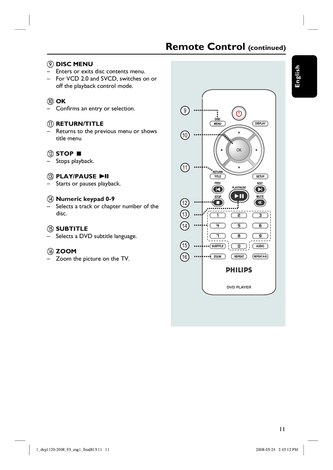 Philips DVP2008, DVP1120/93 manual Disc Menu, Return/Title, Stop Ç, PLAY/PAUSE u, Numeric keypad, Subtitle, Zoom 