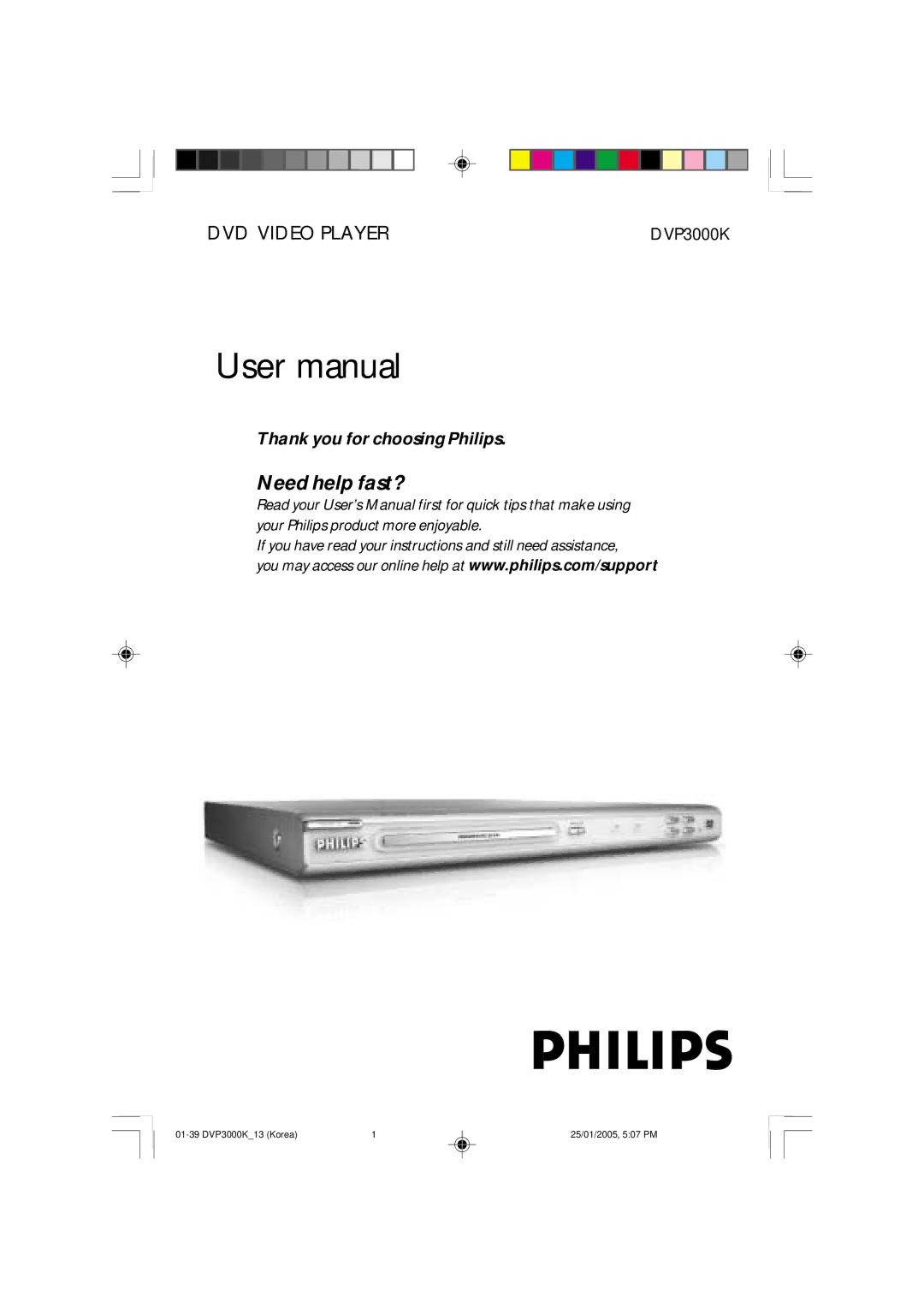 Philips SL-0504/13-1, DVP3000K/13 user manual Need help fast? 