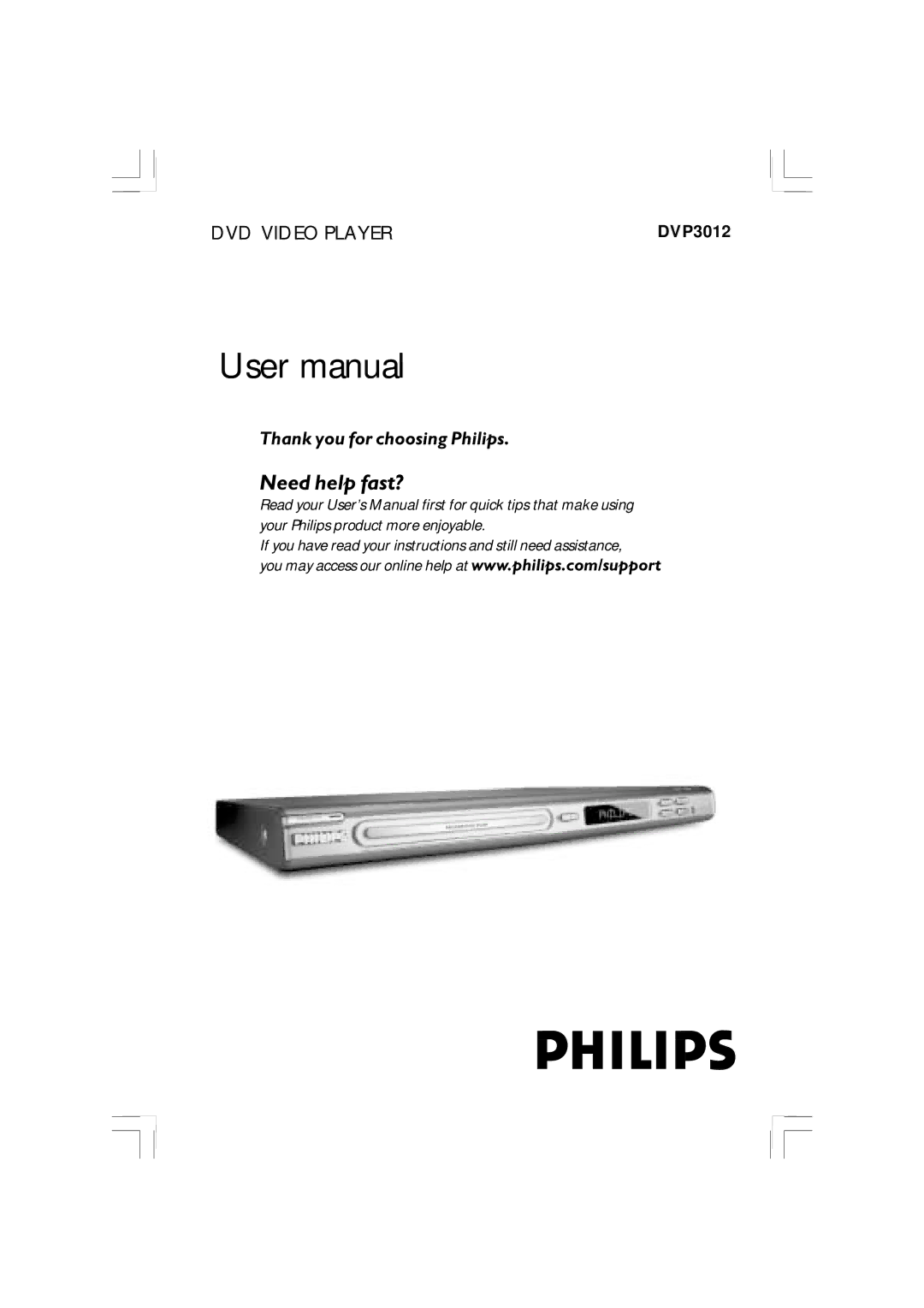 Philips DVP3010, DVP3012/02 user manual Need help fast? 