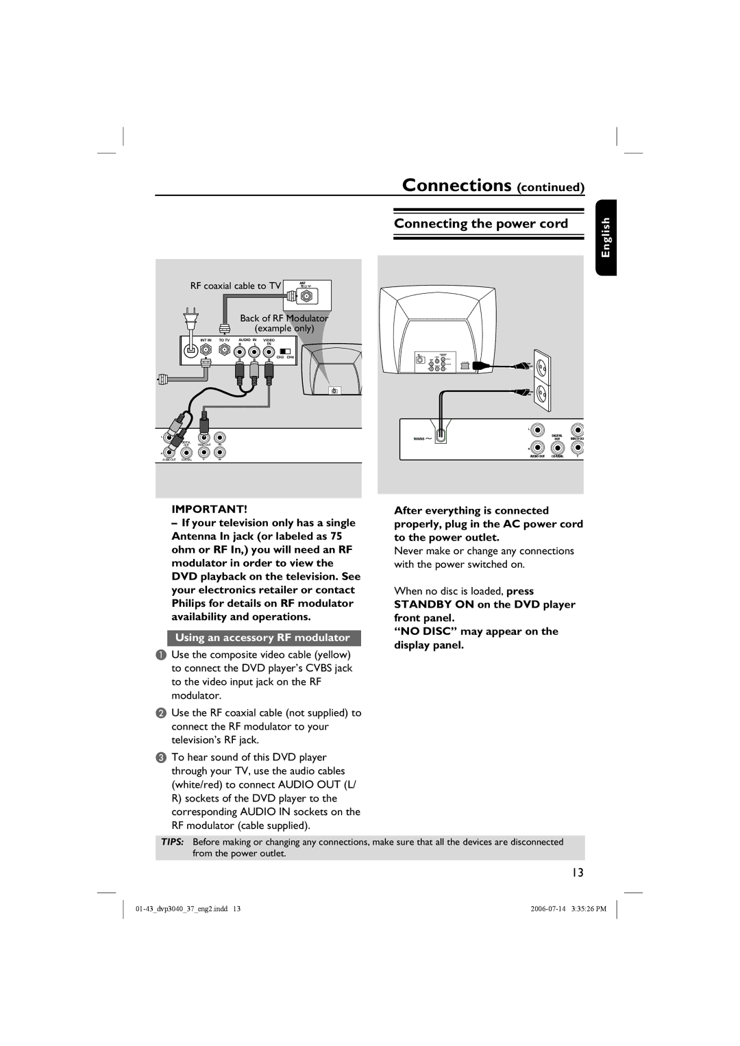 Philips DVP3042, DVP3040 manual Connecting the power cord, Using an accessory RF modulator, When no disc is loaded, press 