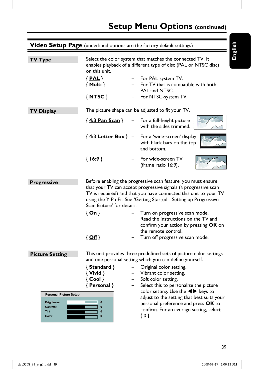 Philips DVP3258/93 TV Type, Multi, Ntsc, TV Display, Pan Scan, Letter Box, 169, Progressive, Picture Setting, Standard 