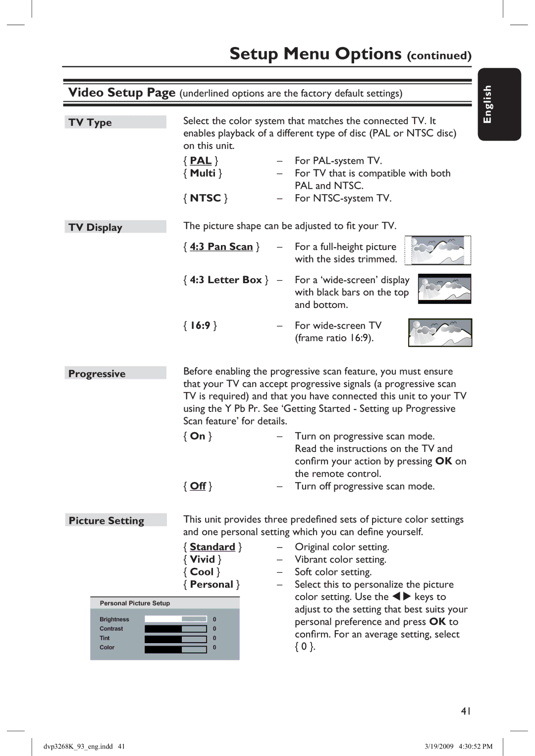 Philips DVP3268K TV Type, Multi, Ntsc, TV Display, Pan Scan, Letter Box, 169, Progressive, Picture Setting, Vivid, Cool 