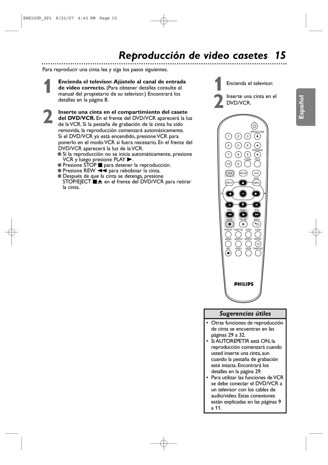 Philips DVP3345V/17 user manual Reproducción de video casetes, Para reproducir una cinta lea y siga los pasos siguientes 