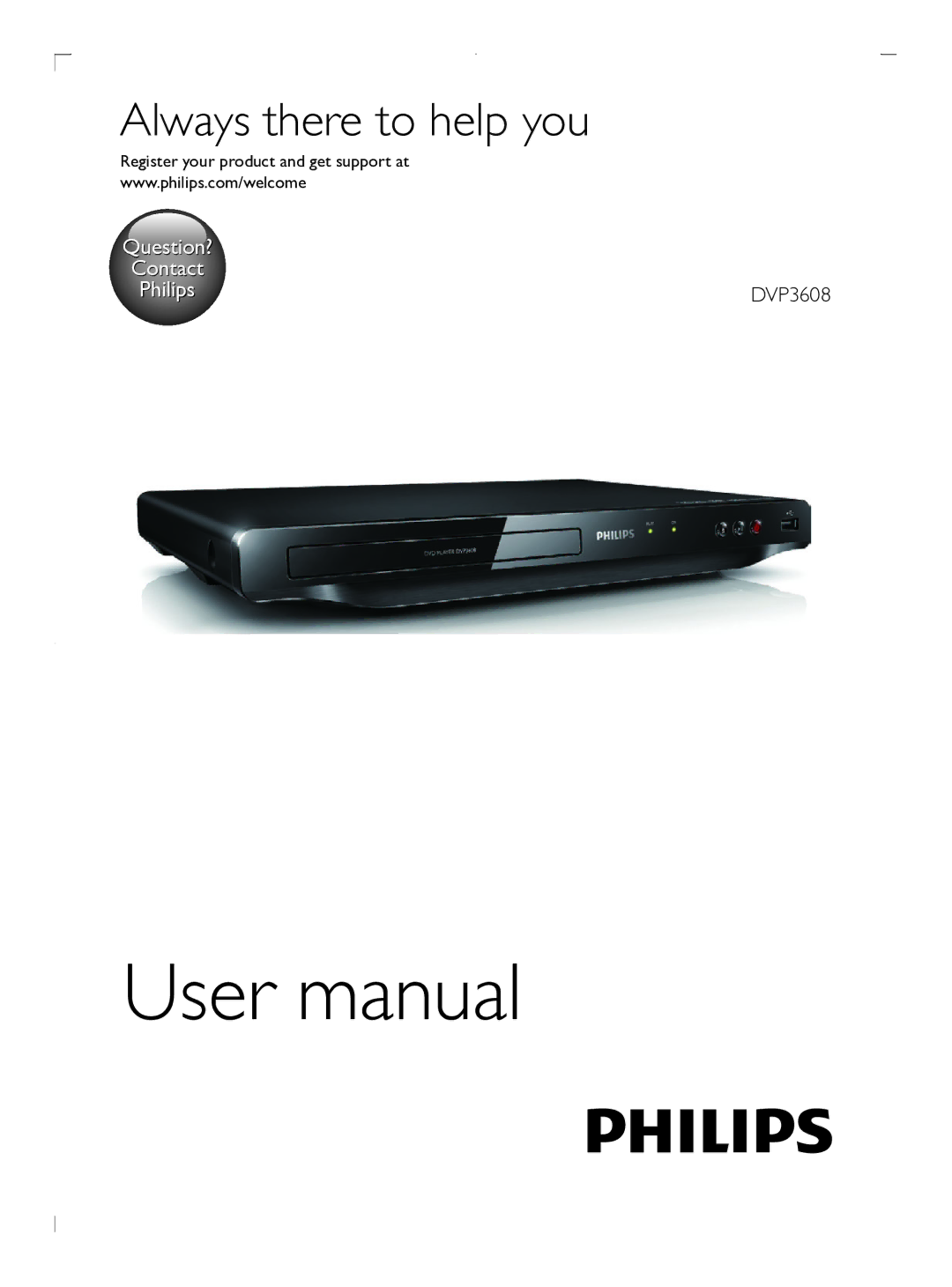 Philips DVP3608 user manual Always there to help you, Register your product and get support at 