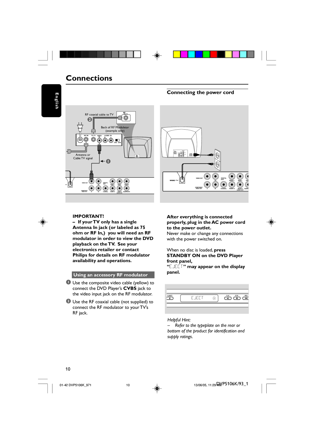 Philips DVP5106K/97 Connecting the power cord, Using an accessory RF modulator, When no disc is loaded, press 