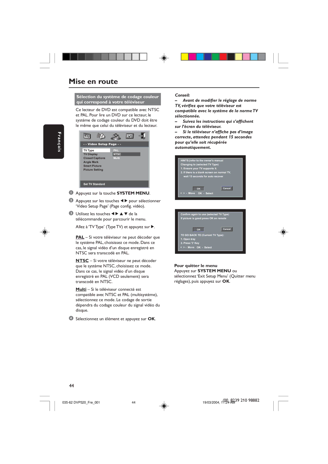 Philips DVP520 manual Appuyez sur la touche System Menu, Allez ˆ ÔTV TypeÕ Type TV et appuyez sur, Pour quitter le menu 