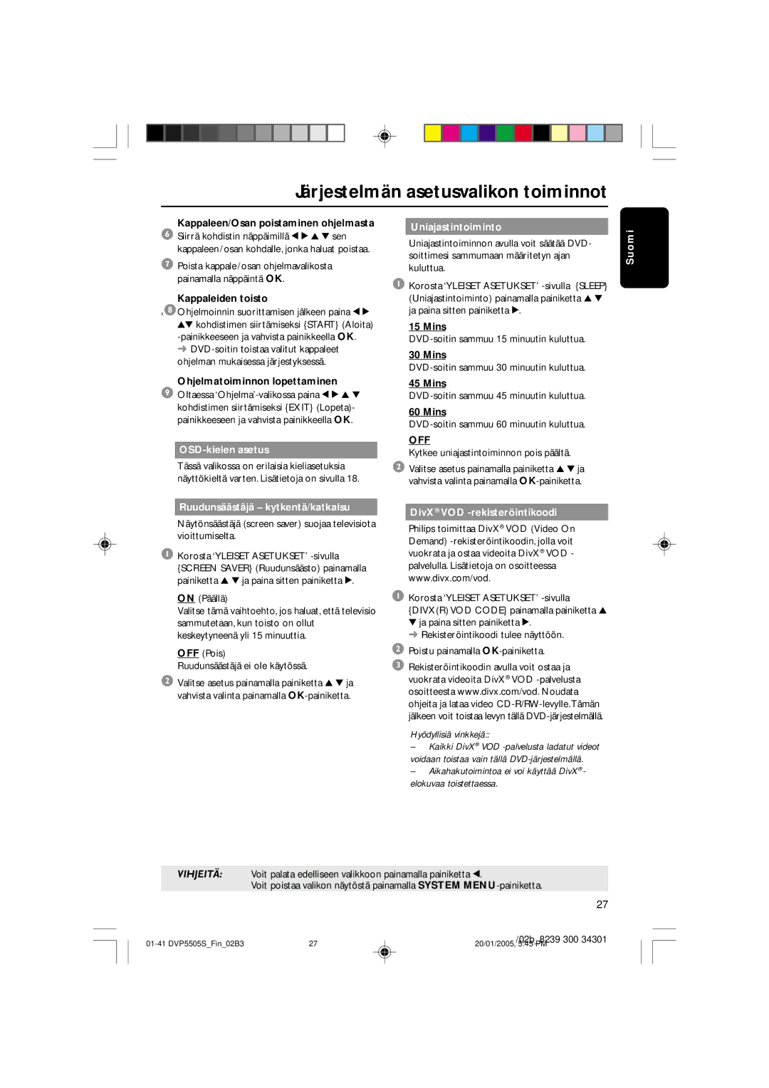 Philips DVP5505S user manual Ruudunsäästäjä kytkentä/katkaisu, Uniajastintoiminto, Off, DivX VOD -rekisteröintikoodi 