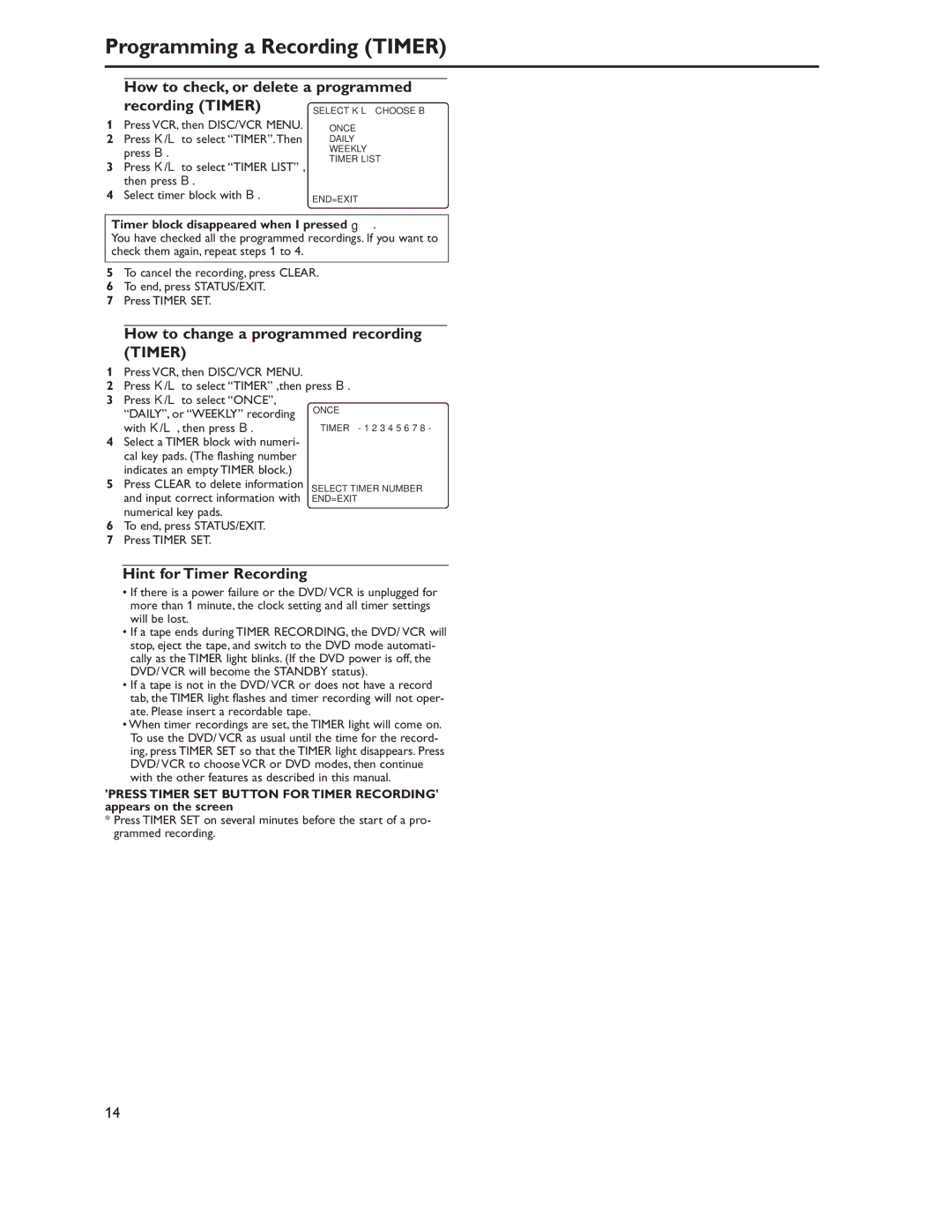 Philips DVP620VRDVP620VR manual How to check, or delete a programmed Recording Timer, How to change a programmed recording 