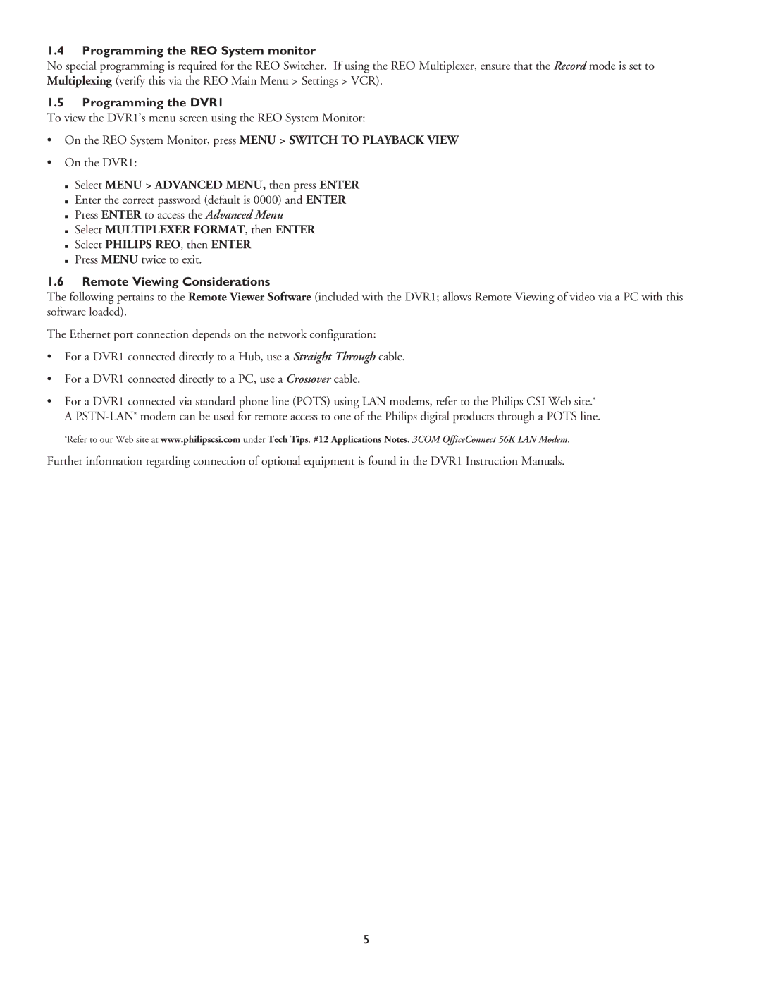 Philips DVR I Series manual Programming the REO System monitor, Programming the DVR1, Remote Viewing Considerations 