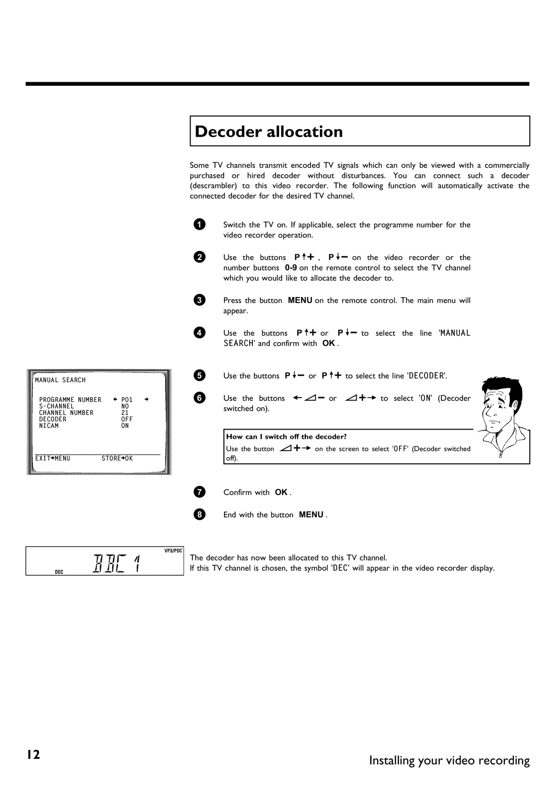 Philips DVR specifications Decoder allocation, How can I switch off the decoder? 