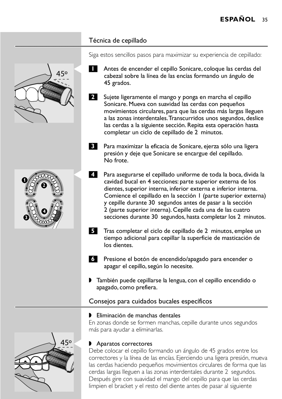 Philips e7000 Series manual Técnica de cepillado, Consejos para cuidados bucales específicos, No frote 