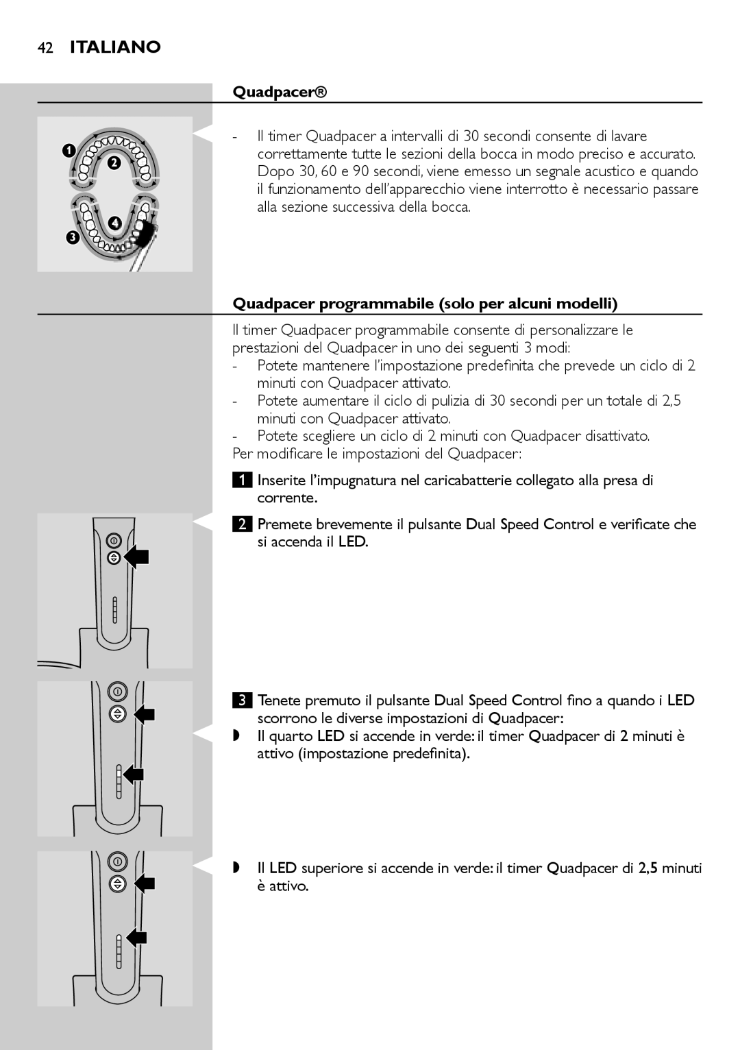 Philips e9000 manual Quadpacer programmabile solo per alcuni modelli, Si accenda il LED 