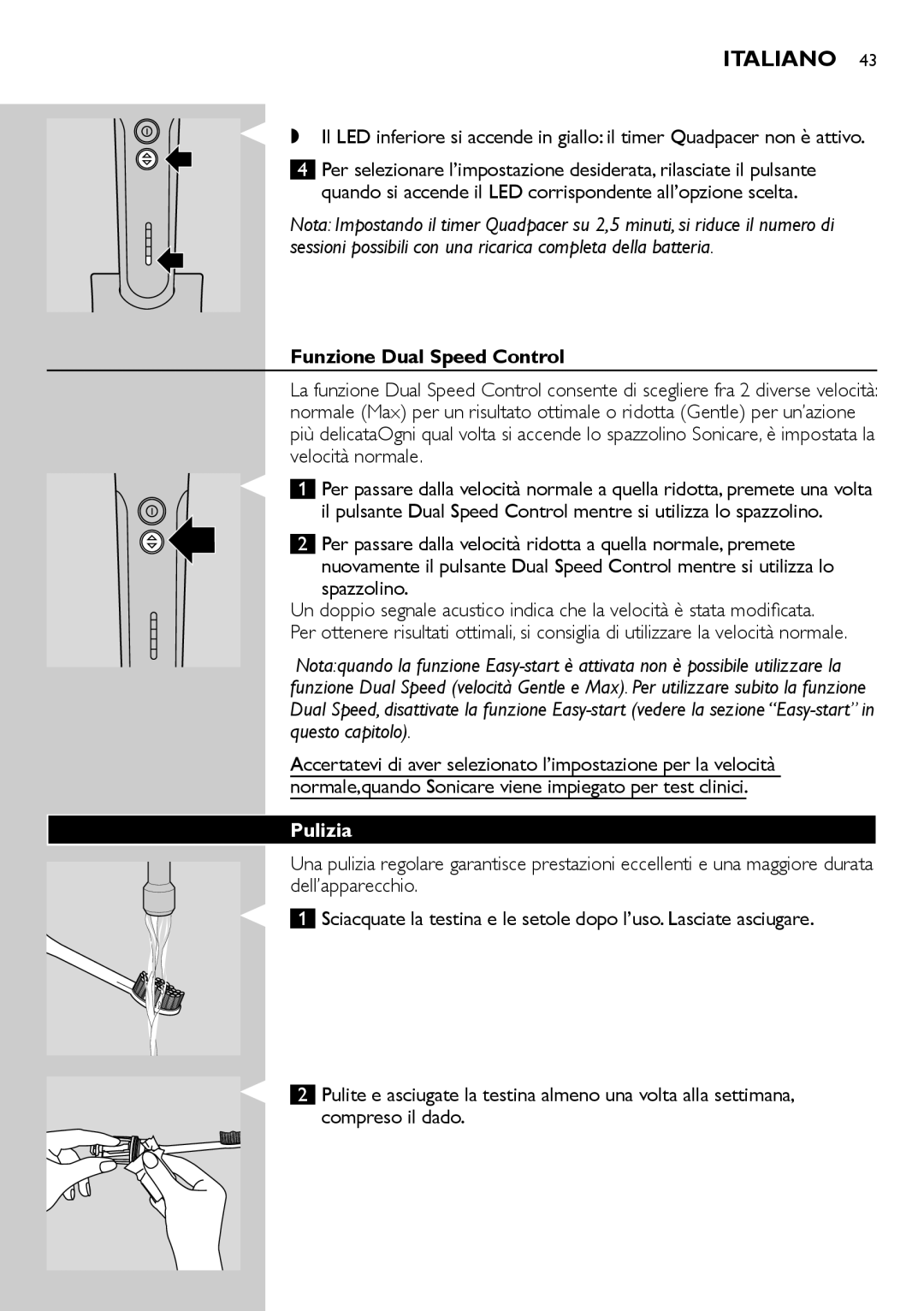 Philips e9000 manual Funzione Dual Speed Control, Velocità normale, Pulizia 