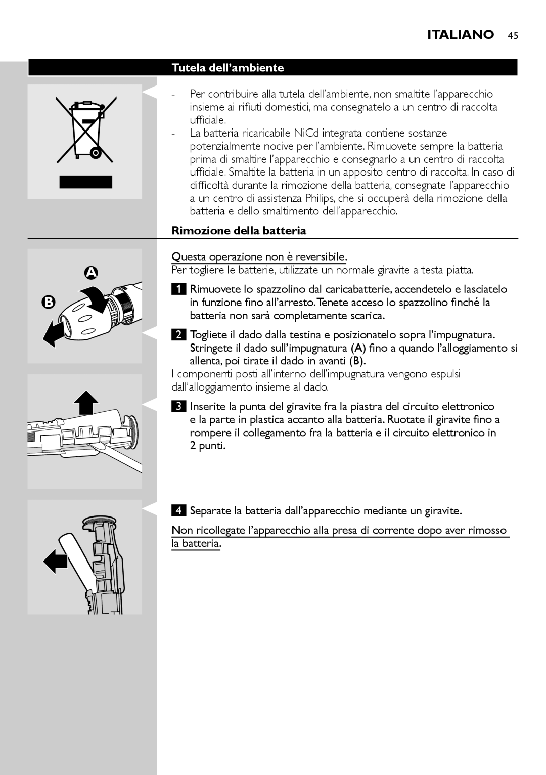 Philips e9000 manual Tutela dell’ambiente, Batteria e dello smaltimento dell’apparecchio, Rimozione della batteria 