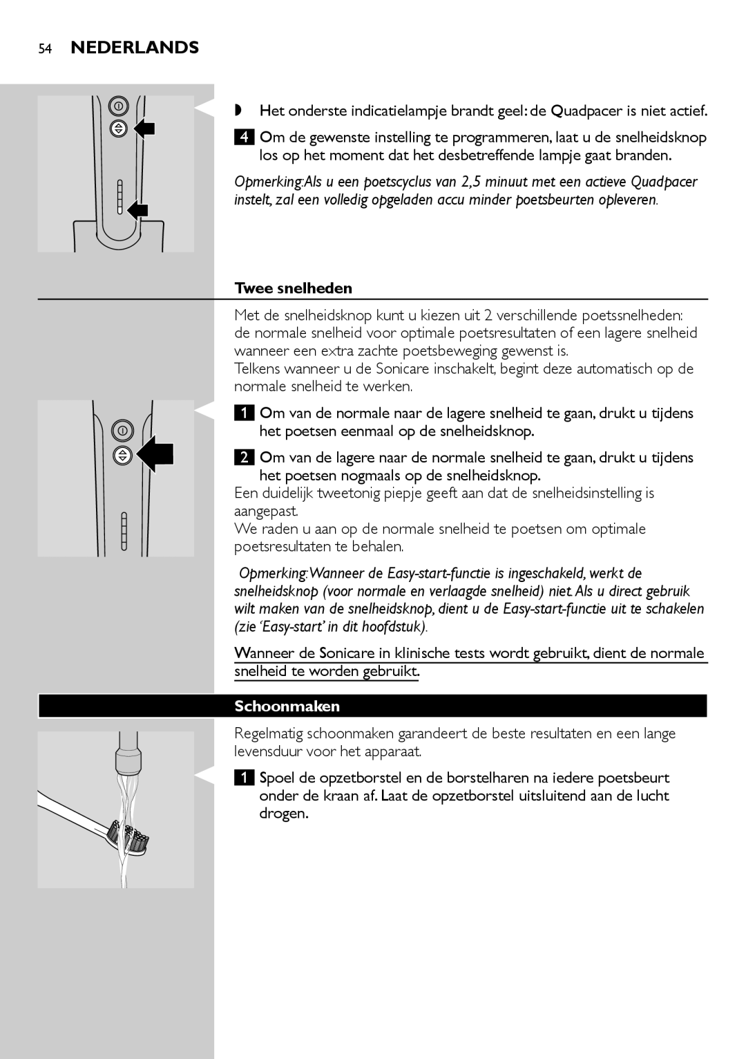 Philips e9000 manual Twee snelheden, Schoonmaken 