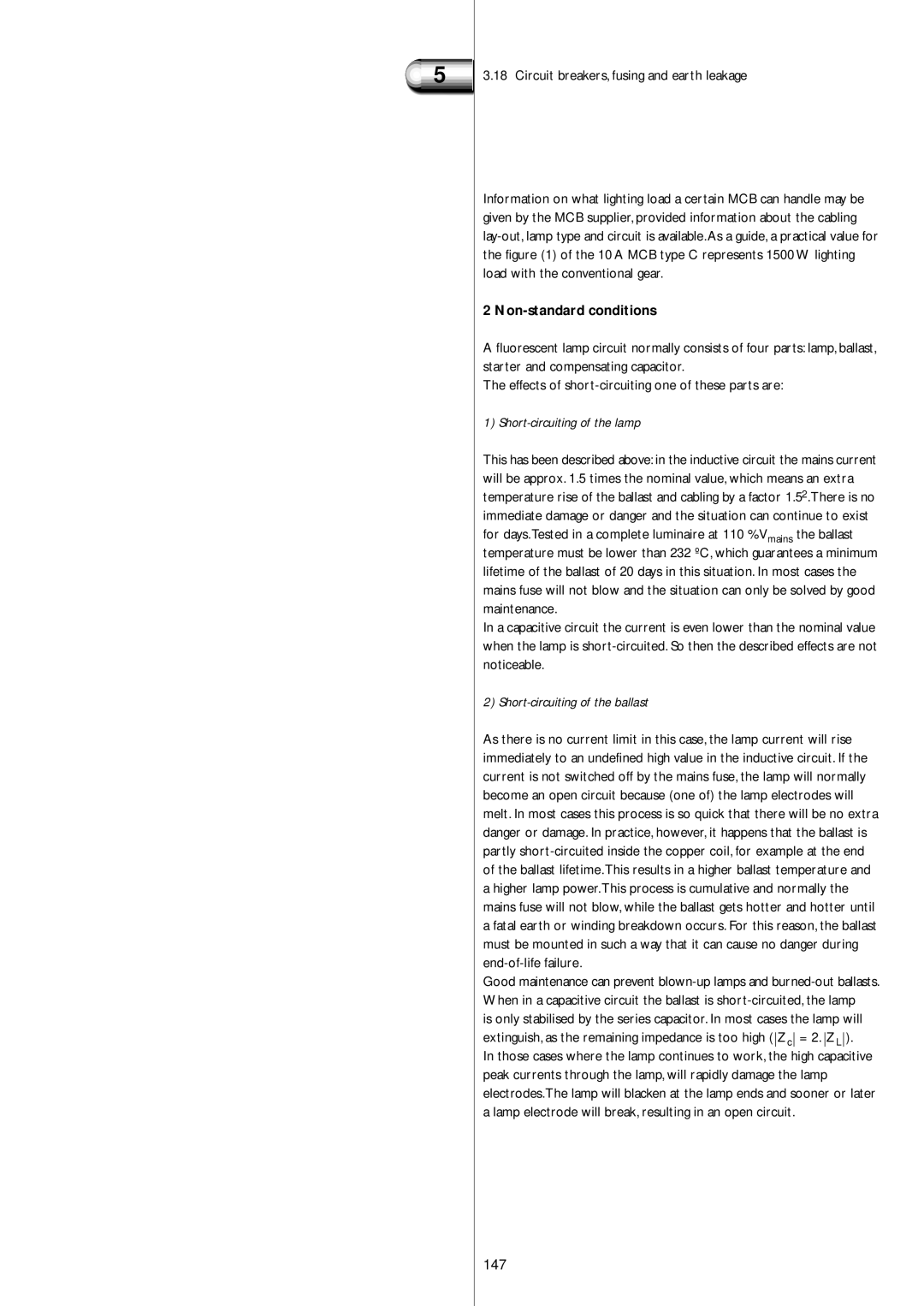 Philips Electromagnetic Lamp 147, Non-standard conditions, Short-circuiting of the lamp, Short-circuiting of the ballast 