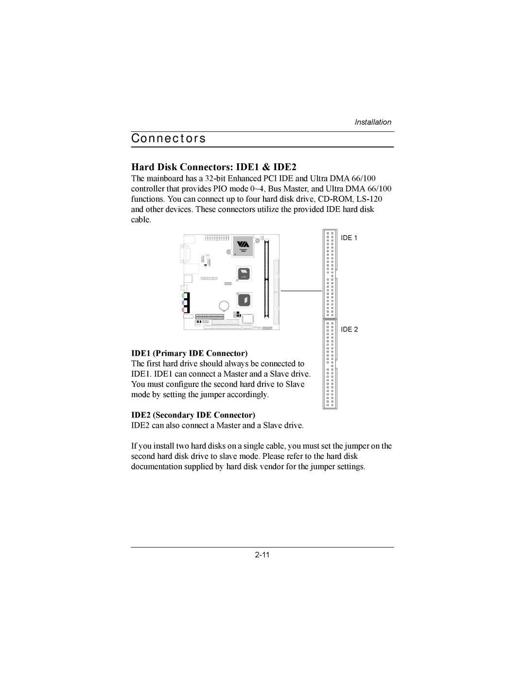 Philips EPIA-MII user manual Hard Disk Connectors IDE1 & IDE2, IDE1 Primary IDE Connector, IDE2 Secondary IDE Connector 