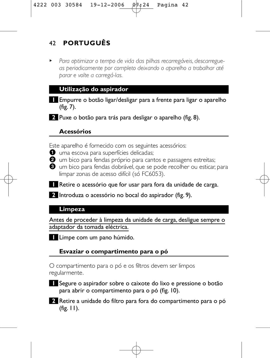 Philips FC6050, FC6051, FC6054, FC6053 manual Utilização do aspirador, Acessórios, Limpeza, Esvaziar o compartimento para o pó 