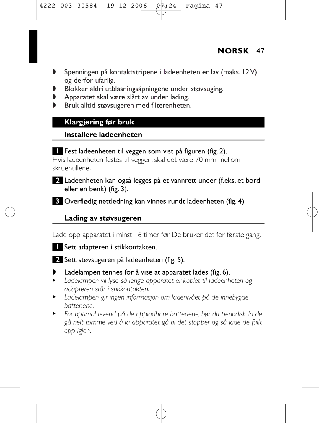 Philips FC6053, FC6051, FC6054, FC6050 manual Norsk, Klargjøring før bruk, Installere ladeenheten, Lading av støvsugeren 