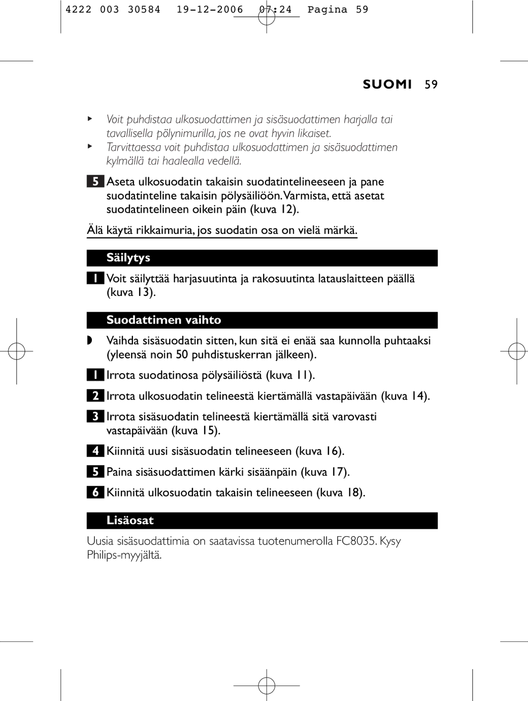 Philips FC6053, FC6051, FC6054, FC6050 manual Säilytys, Suodattimen vaihto, Lisäosat 