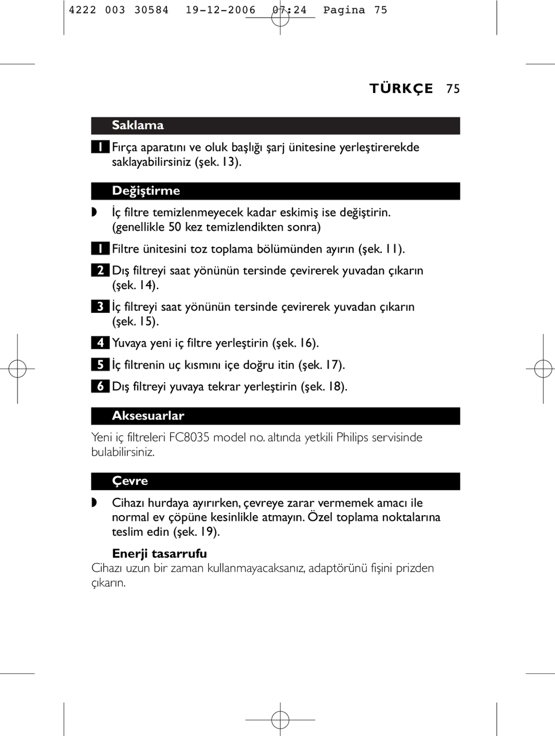 Philips FC6053, FC6051, FC6054, FC6050 manual Saklama, Değiştirme, Aksesuarlar, Çevre, Enerji tasarrufu 