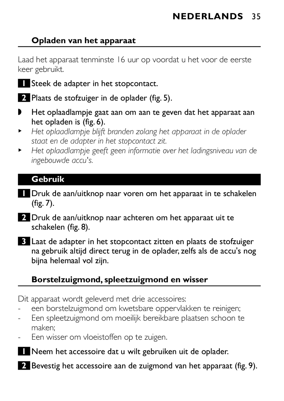 Philips FC6055 manual Opladen van het apparaat, Gebruik, Borstelzuigmond, spleetzuigmond en wisser 