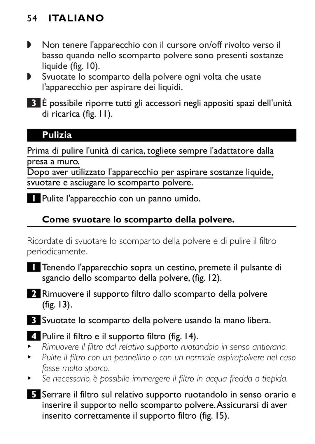 Philips FC6055 manual Pulizia, Come svuotare lo scomparto della polvere 