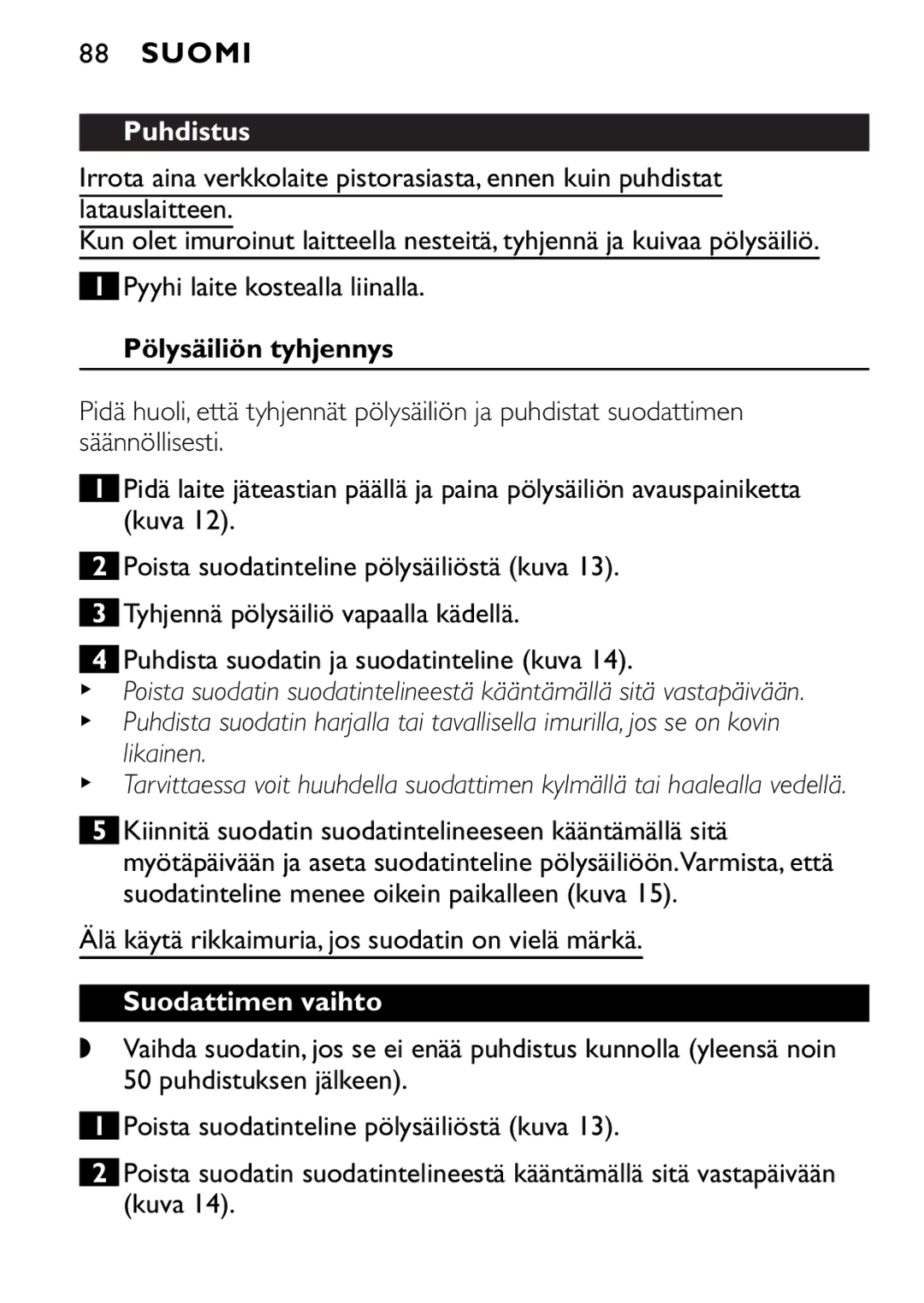 Philips FC6055 manual Puhdistus, Pölysäiliön tyhjennys, Suodattimen vaihto 