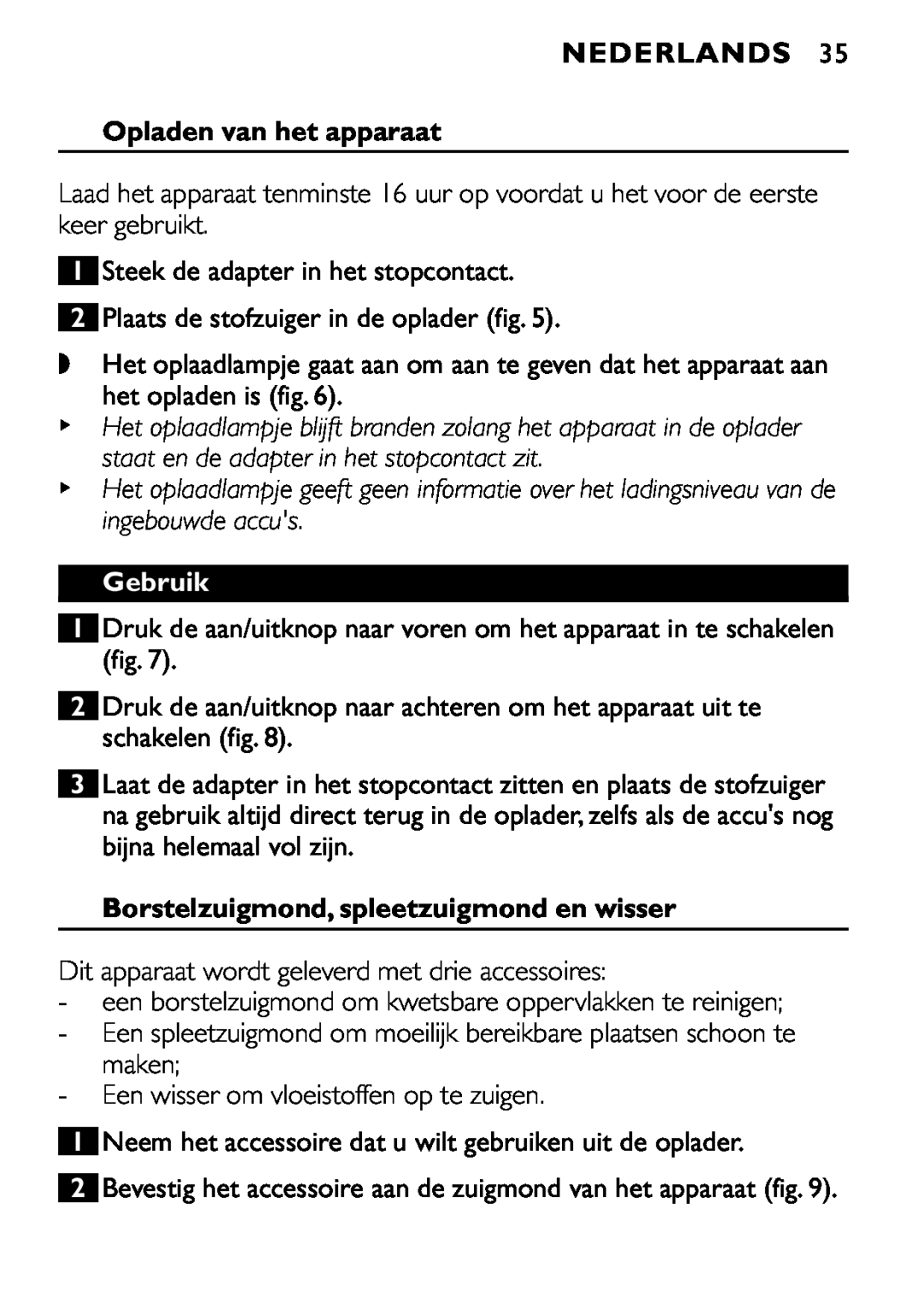 Philips FC6055 manual Nederlands, Opladen van het apparaat, Gebruik, Borstelzuigmond, spleetzuigmond en wisser 