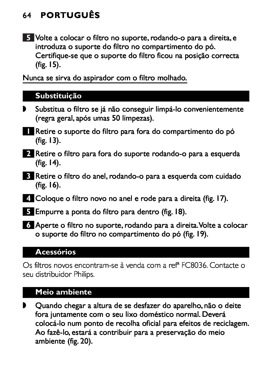 Philips FC6055 manual 64PORTUGUÊS, Substituição, Acessórios, Meio ambiente 