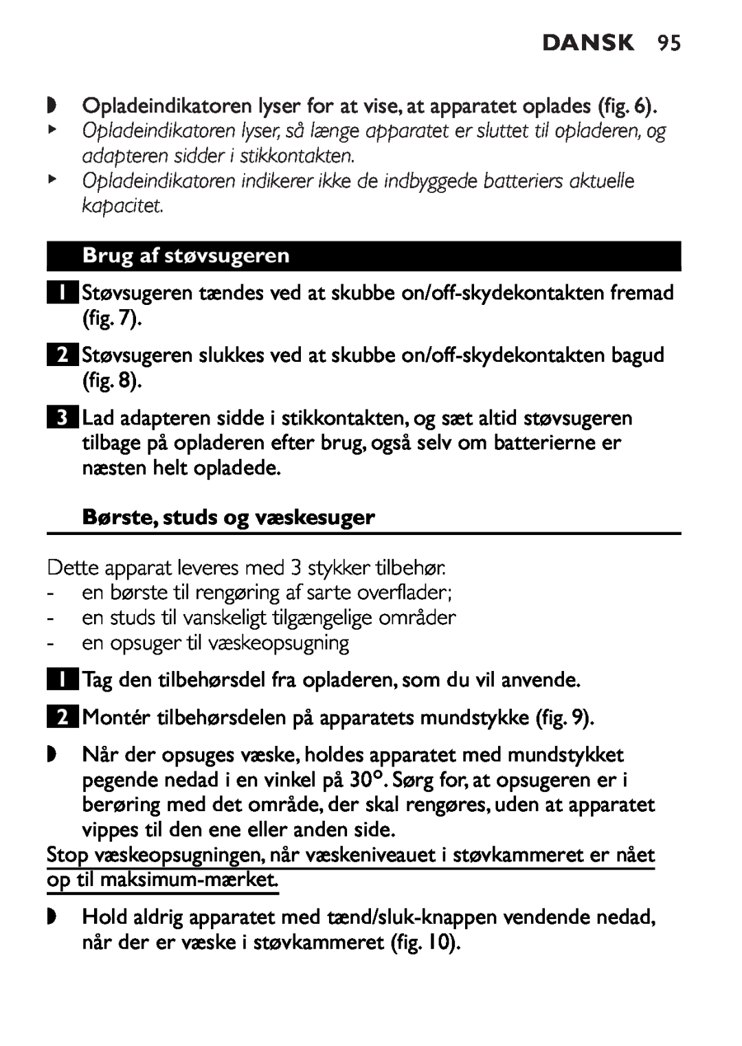 Philips FC6055 manual Dansk, Brug af støvsugeren, Børste, studs og væskesuger 