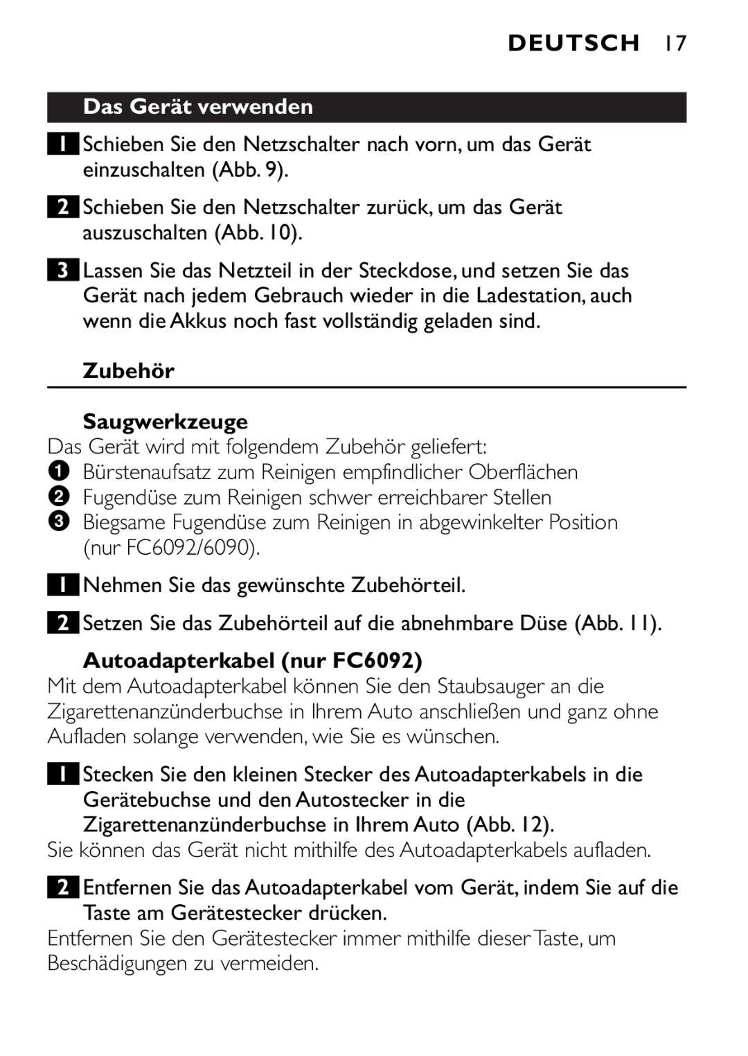 Philips FC6094, FC6090 manual Das Gerät verwenden, Zubehör Saugwerkzeuge, Autoadapterkabel nur FC6092 