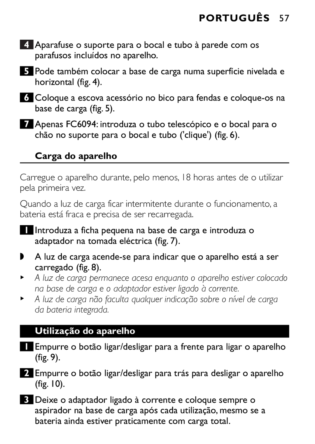 Philips FC6092, FC6090, FC6094 manual Carga do aparelho, Utilização do aparelho 