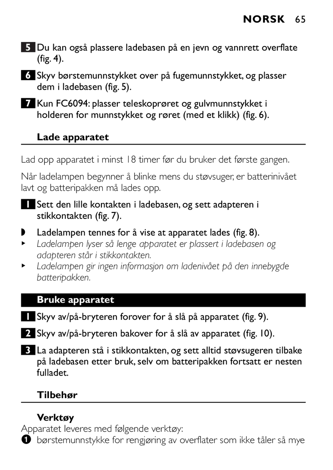 Philips FC6094, FC6092, FC6090 manual Lade apparatet, Bruke apparatet, Tilbehør Verktøy 